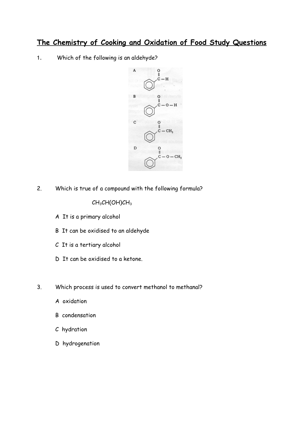 The Chemistry of Cooking and Oxidation of Food Study Questions