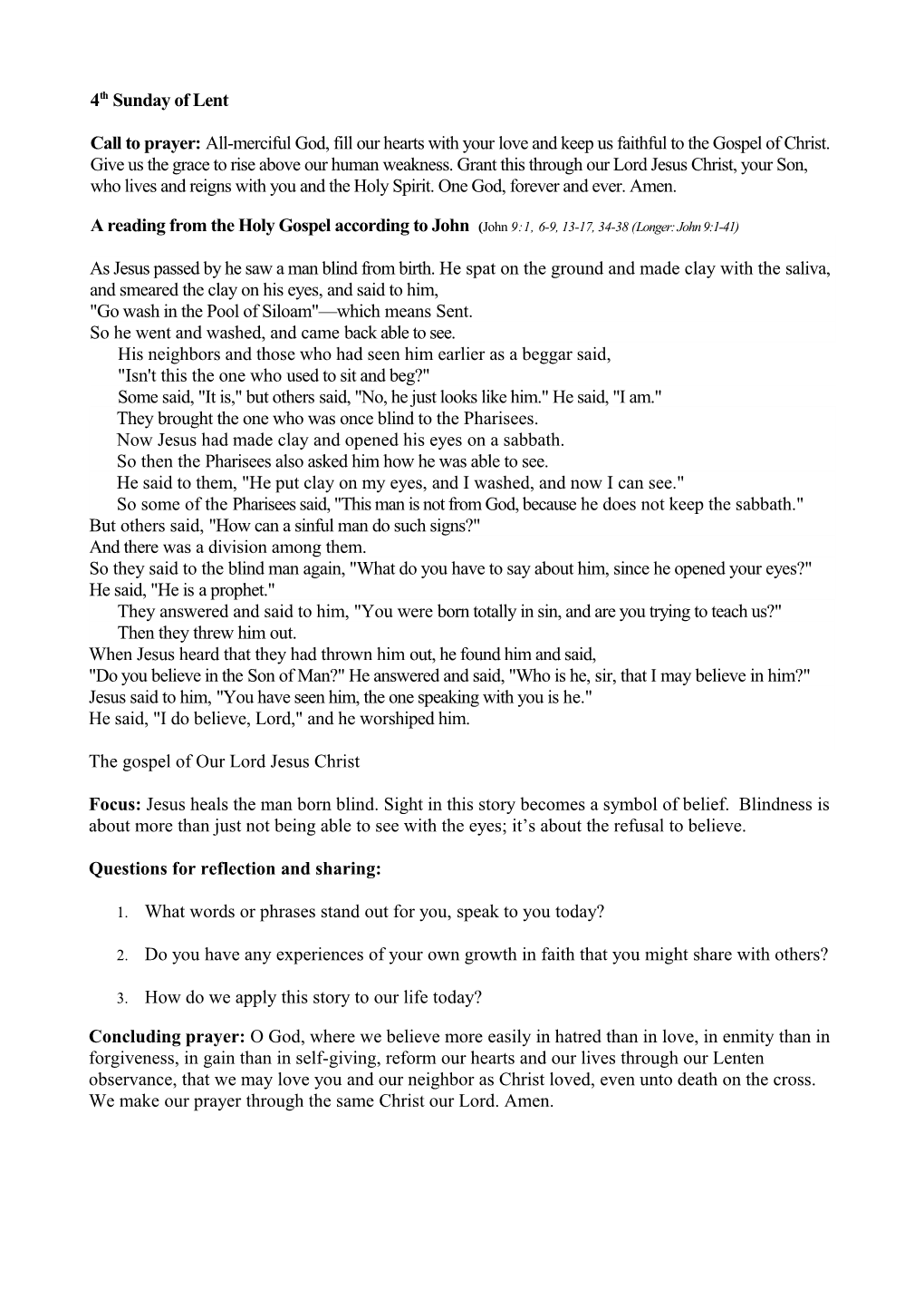 A Reading from the Holy Gospel According to John ( John 9:1,6-9, 13-17, 34-38 (Longer