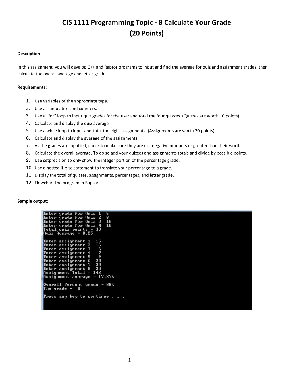 CIS 1111 Programming Topic - 8Calculate Your Grade