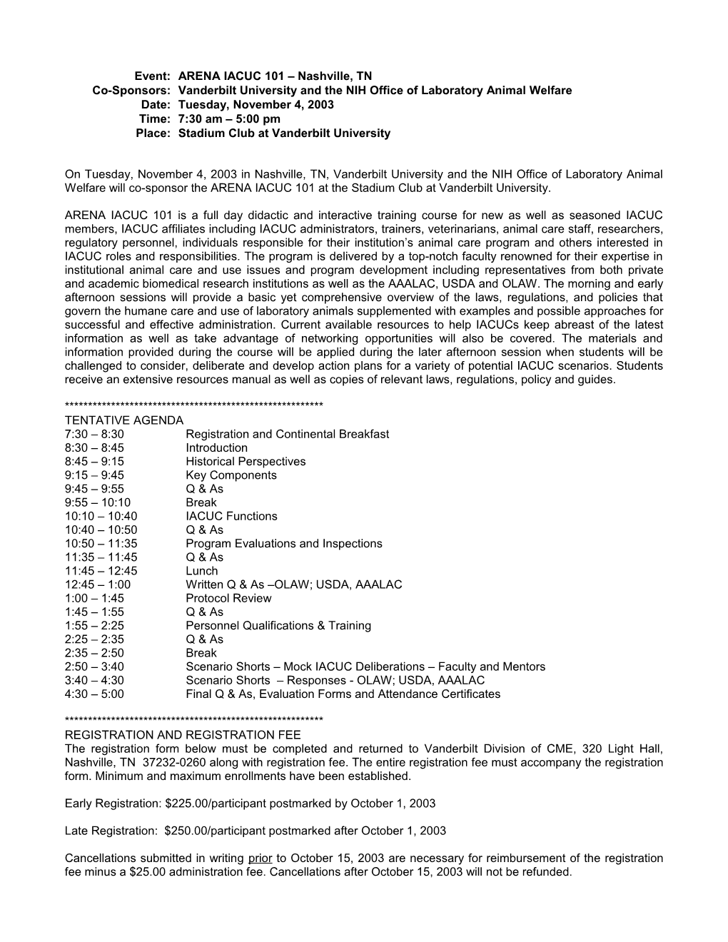 ARENA IACUC 101 Nashville, TN; Vanderbilt University and the NIH Office of Laboratory Animal