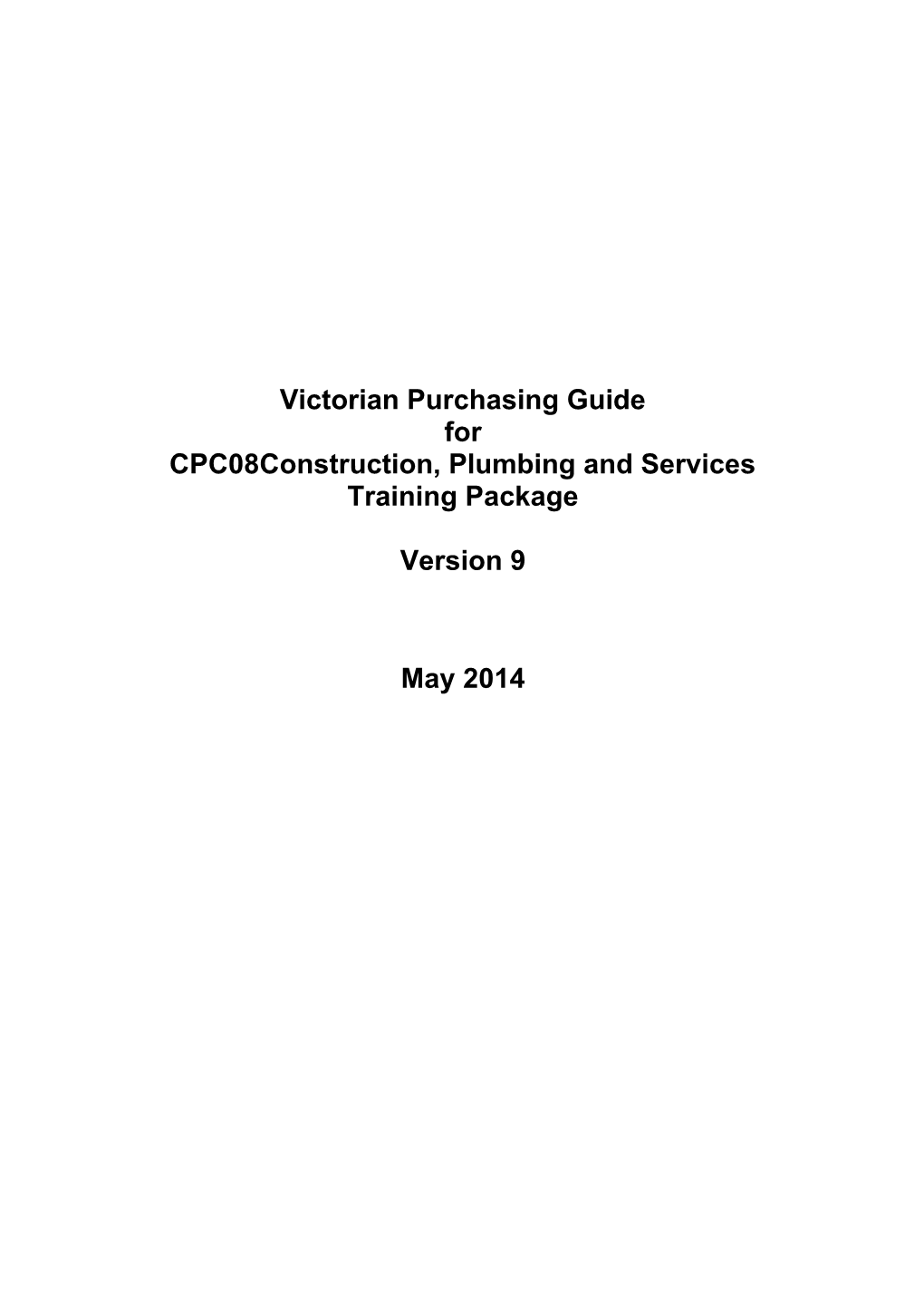 Victorian Purchasing Guide for CPC08 Construction, Plumbing and Services Version 9
