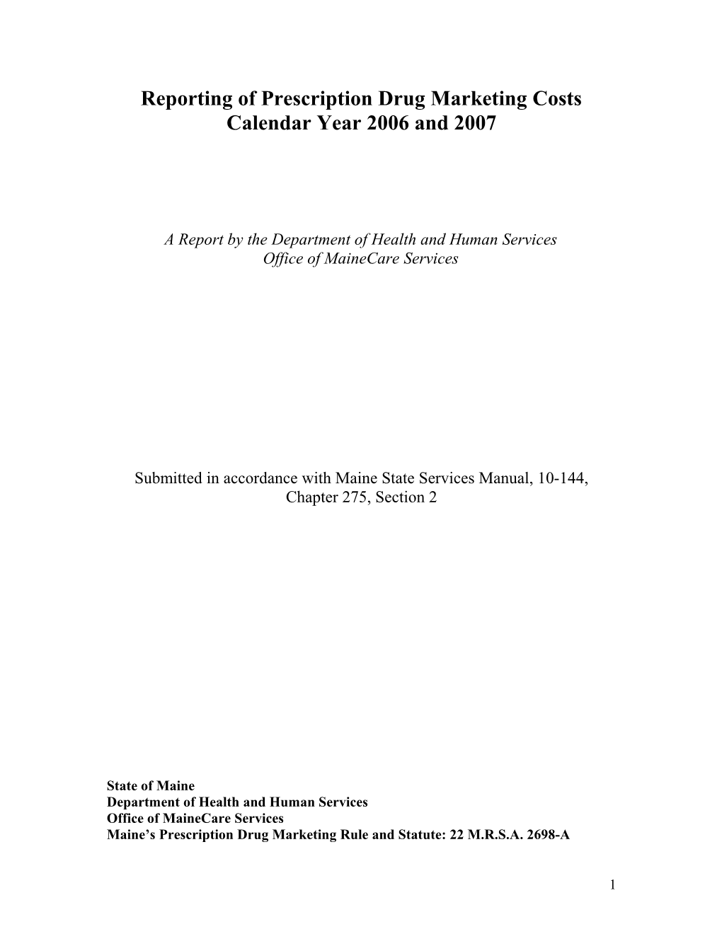 Reporting of Prescription Drug Marketing Costs Calendar Year 2006 and 2007