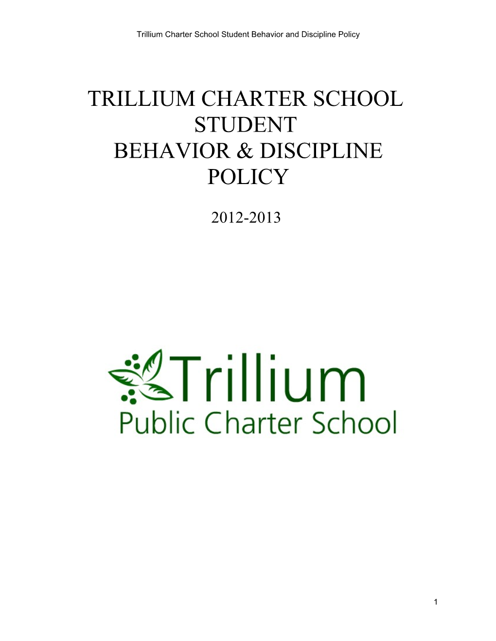 Trillium Charter School Student Behavior and Discipline Policy