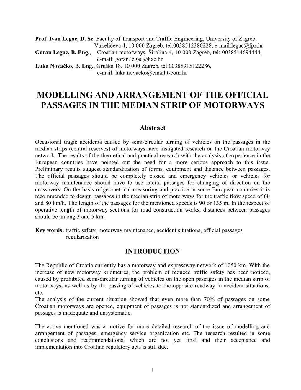 Prof. Ivan Legac, D. Sc. Faculty of Transport and Traffic Engineering, University of Zagreb