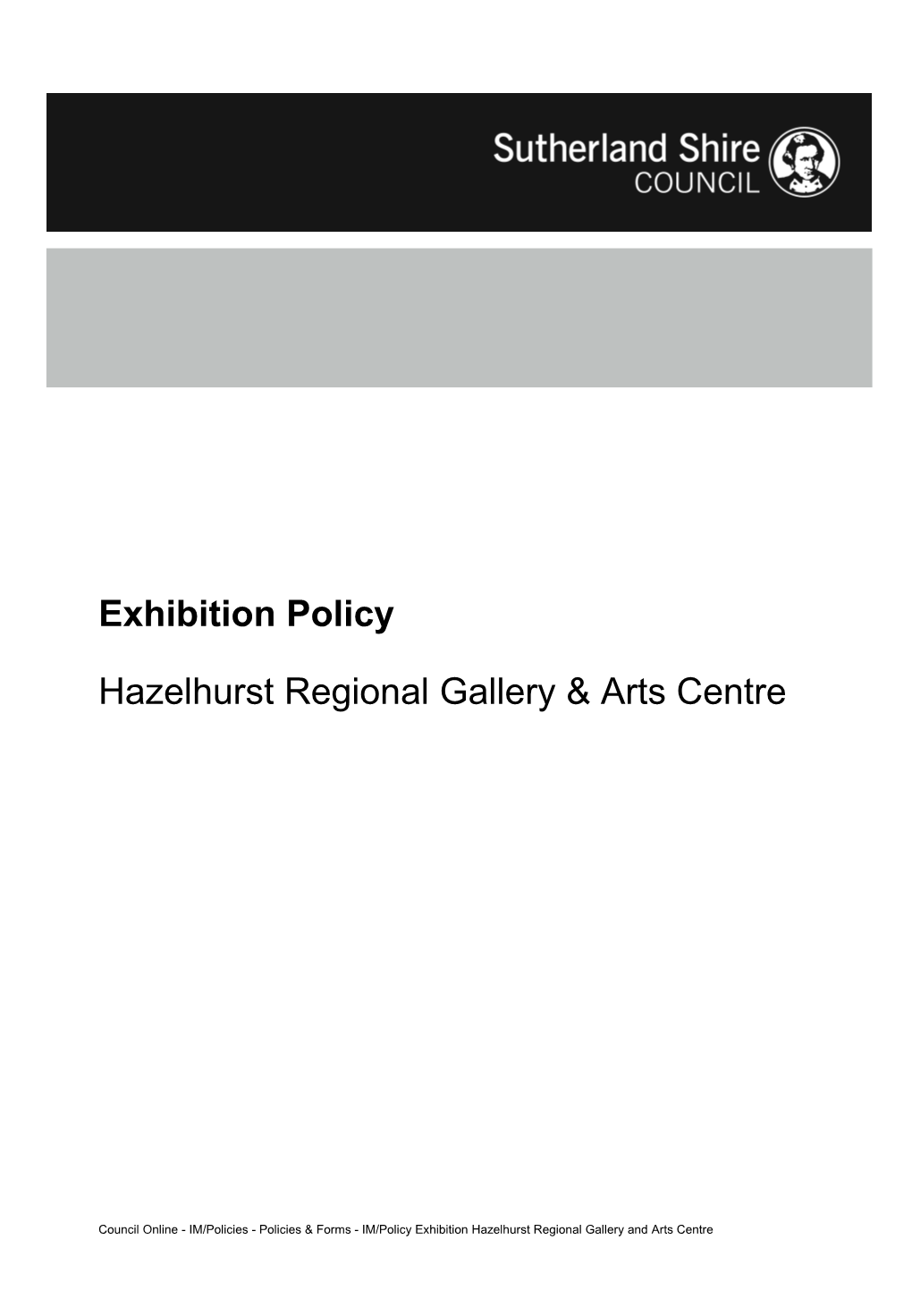 Policy Exhibition Policy for the Hazelhurst Regional Gallery & Arts Centre