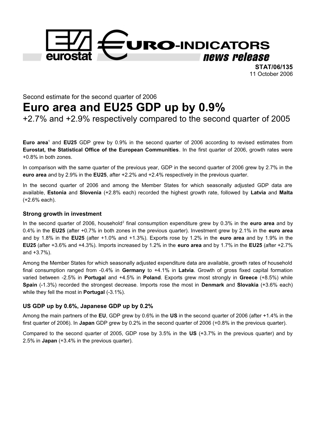 Second Estimate for the Second Quarter of 2006 Euro Area and EU25 GDP up by 0.9% +2.7%