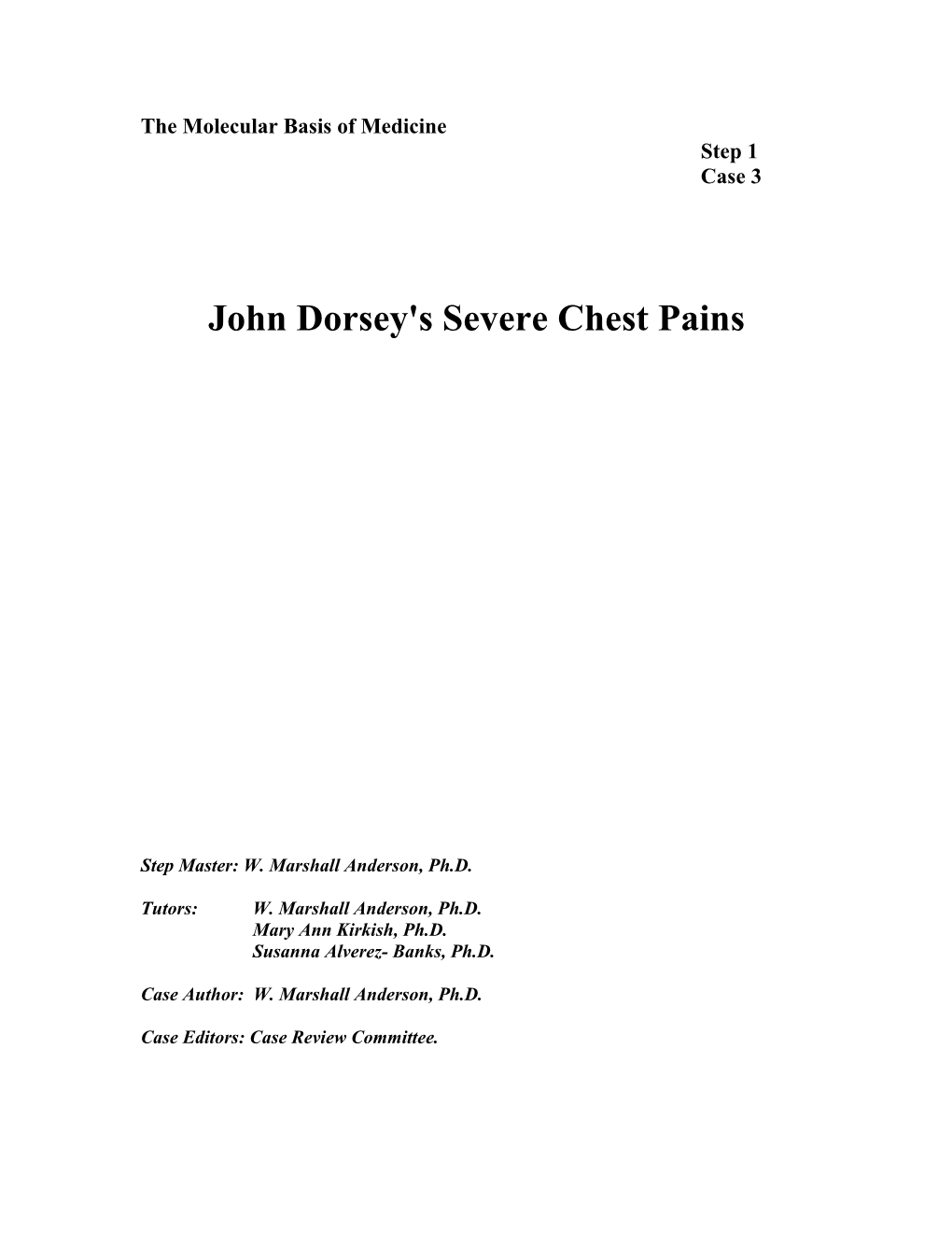 John Dorsey's Severe Chest Pains