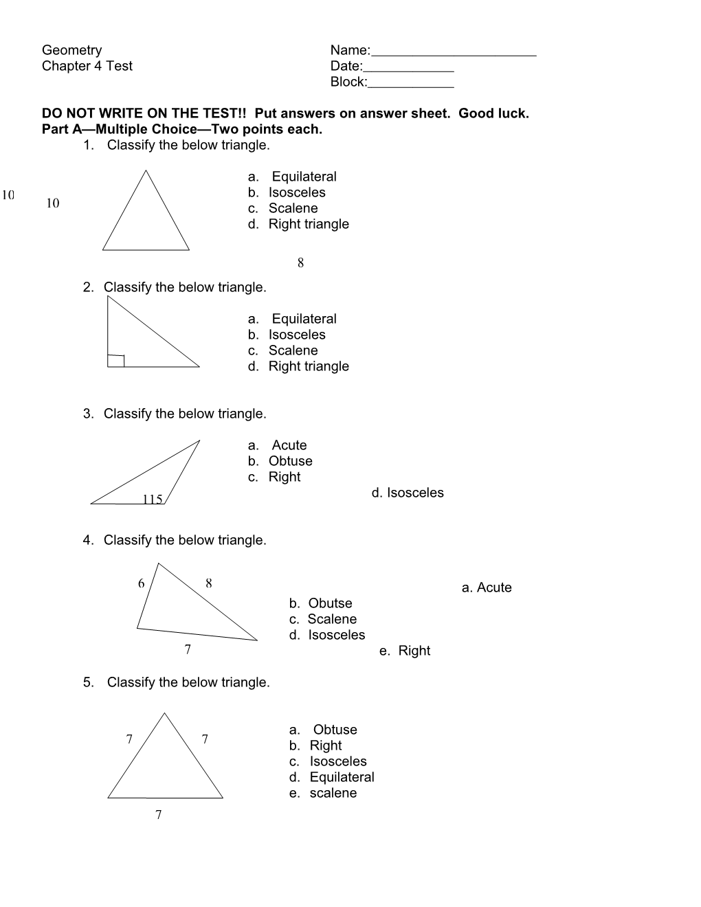 DO NOT WRITE on the TEST Put Answers on Answer Sheet. Good Luck