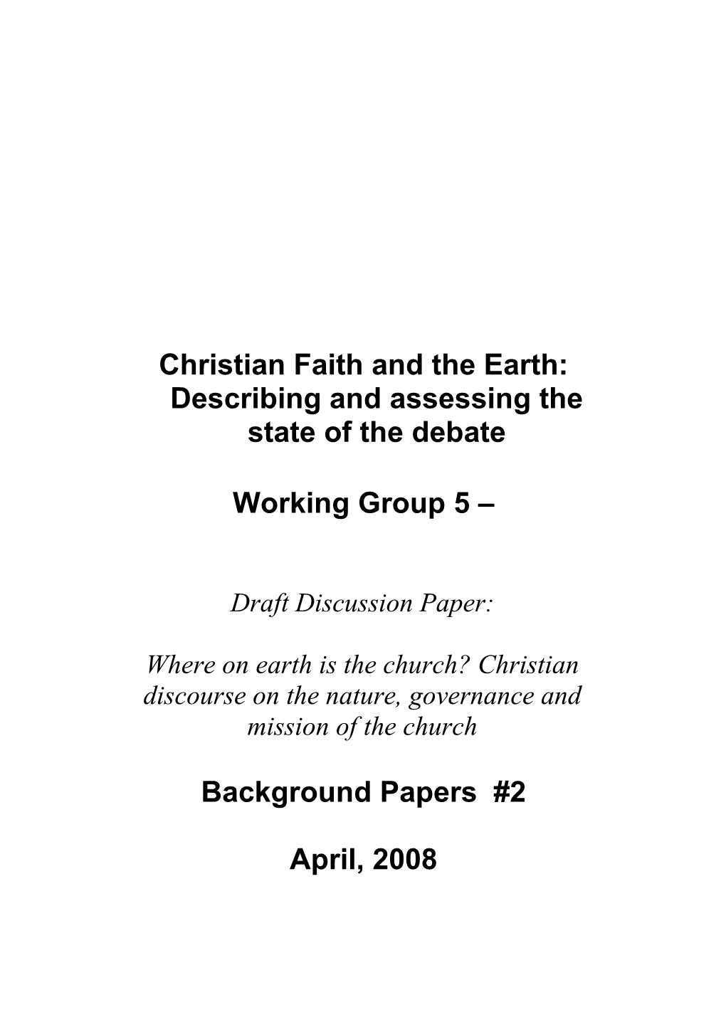 Christian Faith and the Earth: Describing and Assessing the State of the Debate