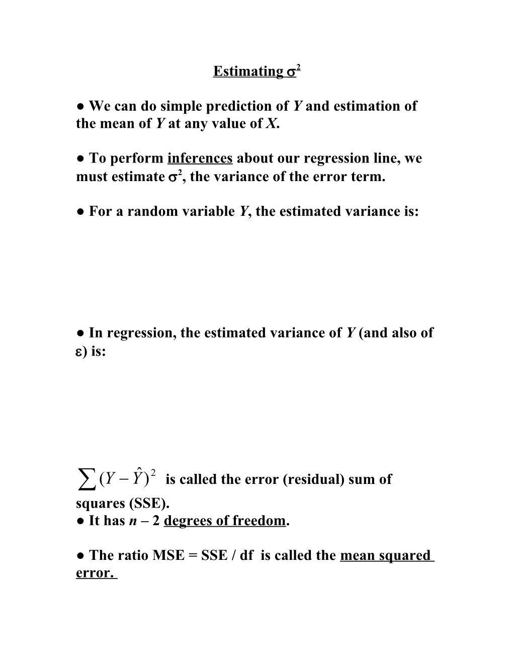 We Can Do Simple Prediction of Y and Estimation of the Mean of Y at Any Value of X