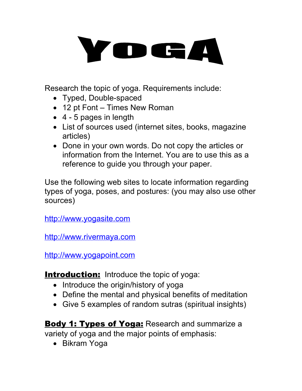 Research the Topic of Yoga. Requirements Include