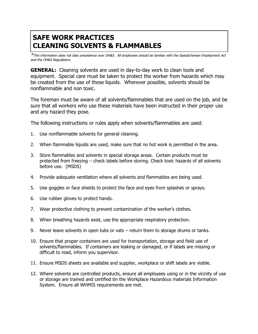 The Following Instructions Or Rules Apply When Solvents/Flammables Are Used