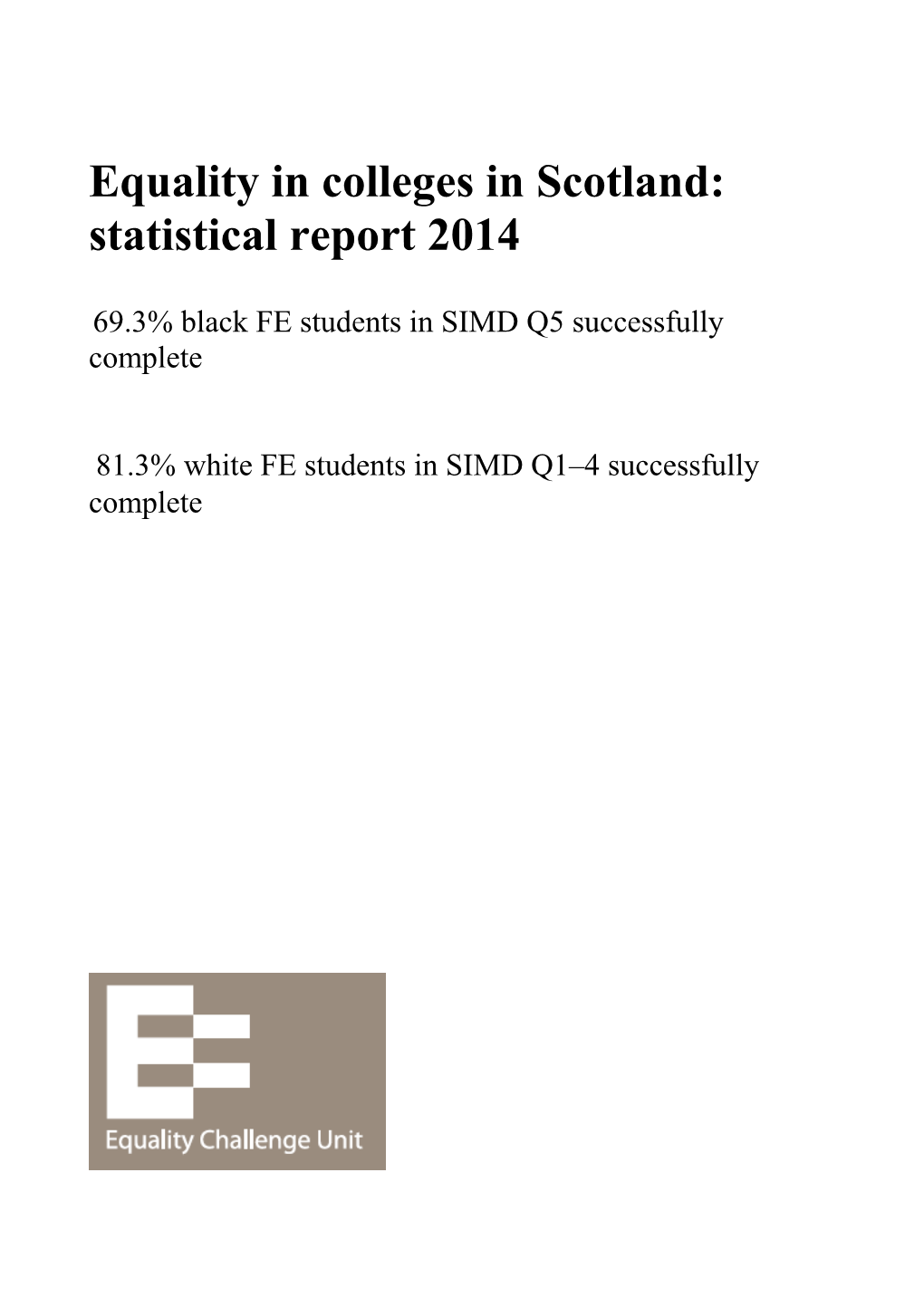 Equality in Colleges in Scotland: Statistical Report 2014