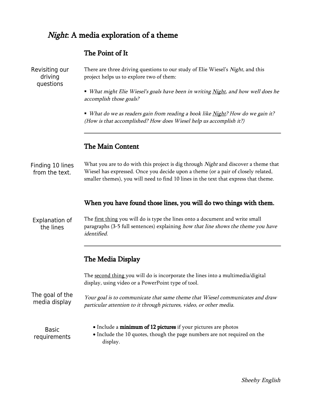 There Are Three Driving Questions to Our Study of Elie Wiesel S Night, and This Project