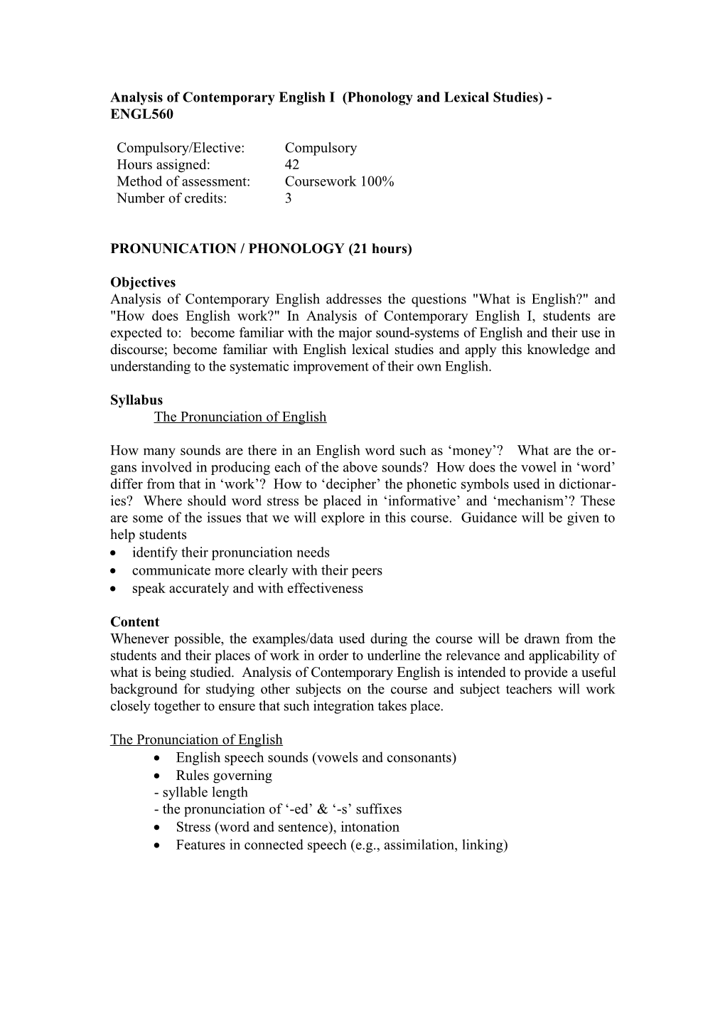 Analysis of Contemporary English I (Phonology and Lexical Studies) - ENGL560