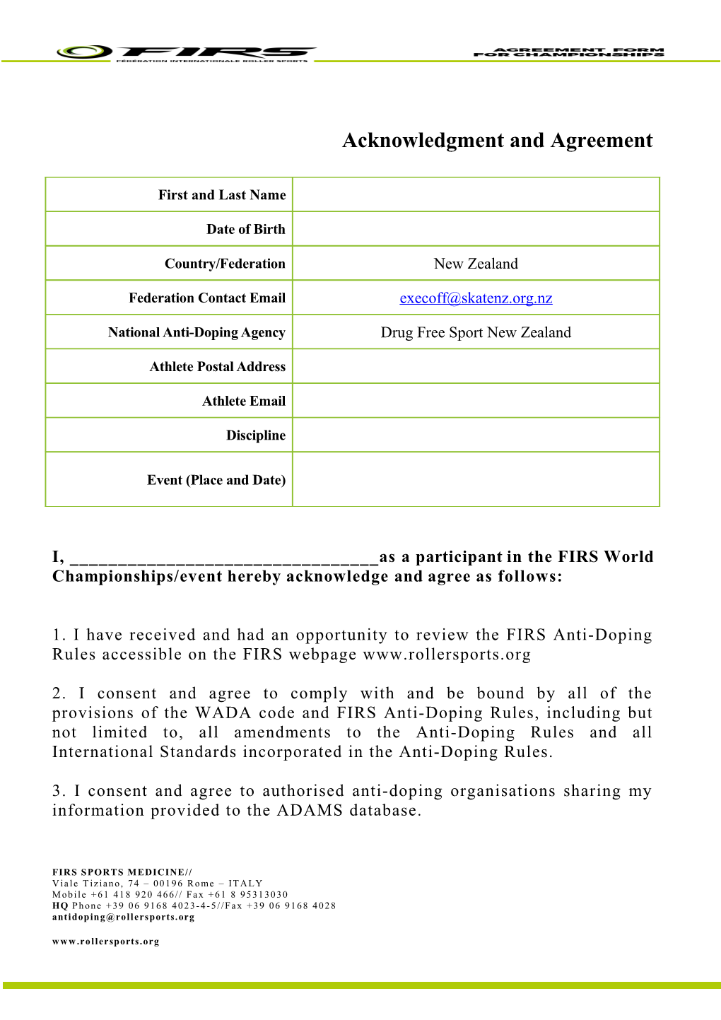 I, ______As a Participant in the FIRS World Championships/Event Hereby Acknowledge And