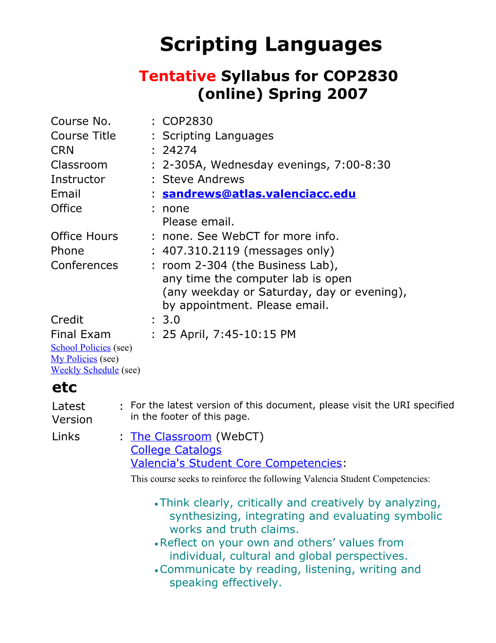 Scripting Languages Tentative Syllabus for COP2830 (Online) Spring 2007 Course No