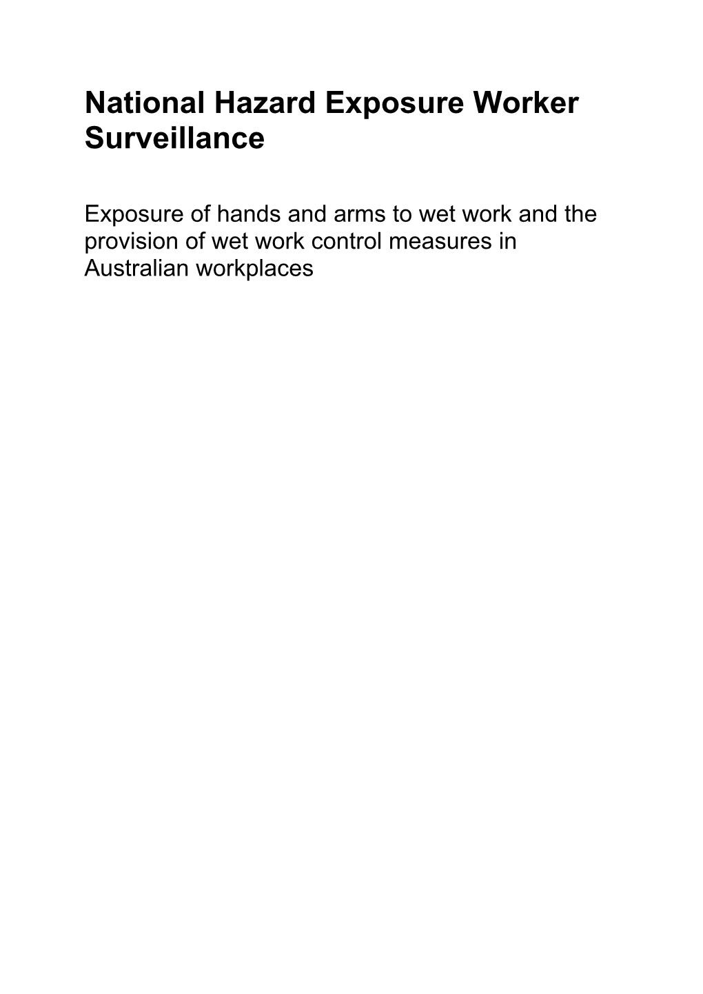 National Hazard Exposure Worker Surveillance: Wet Work Exposure and the Provision of Wet