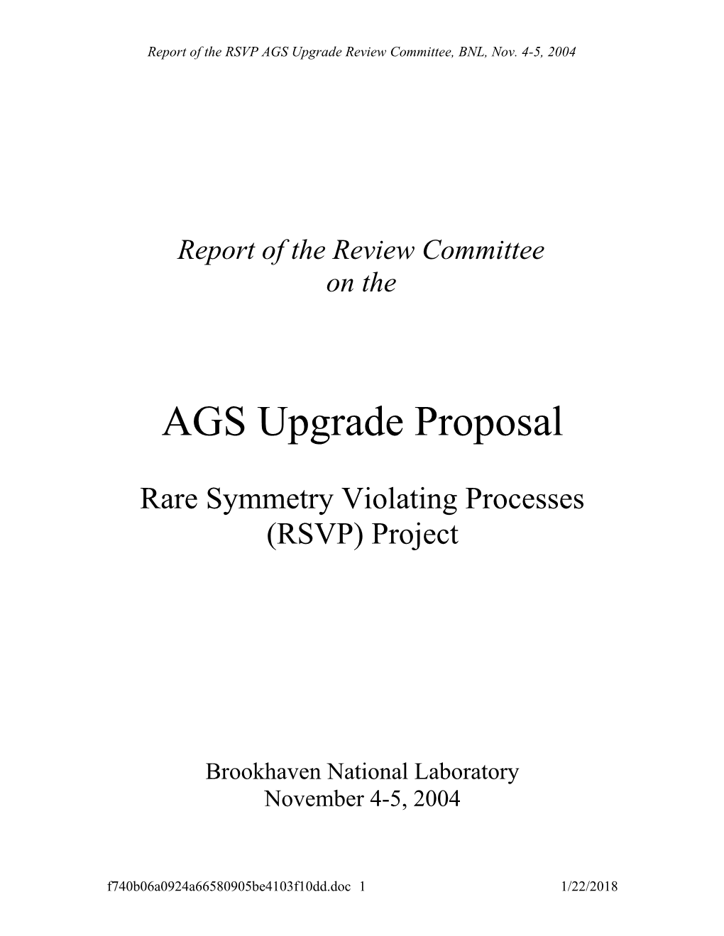 Report of the RSVP AGS Upgrade Review Committee, BNL, Nov. 4-5, 2004