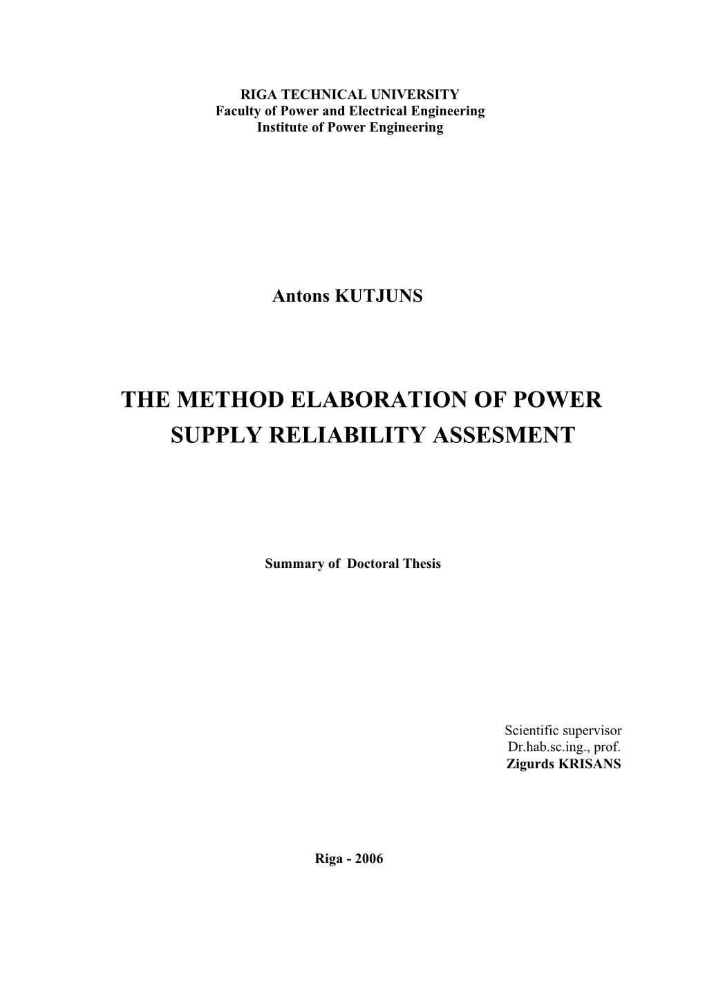 Antons Kutjuns. the Method Elaboration of Power Supply Reliability Assessment. Doctoral