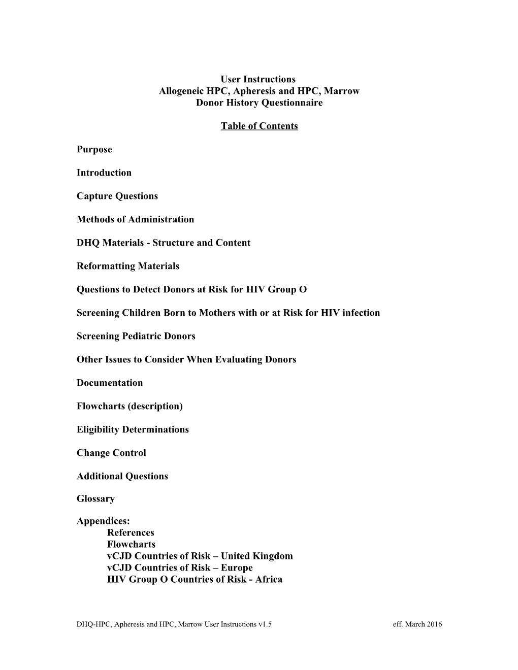 HPC, Apheresis and HPC, Marrow DHQ Version 1.5, March 2016 User Instructions