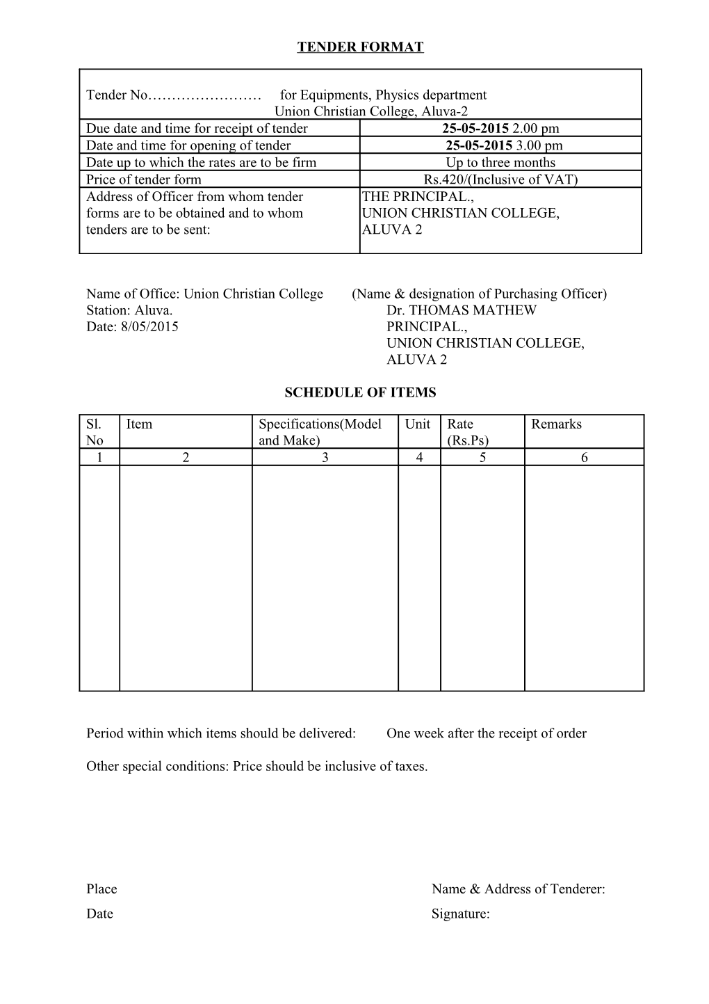 Name of Office:Unionchristiancollege (Name & Designation of Purchasing Officer) Station