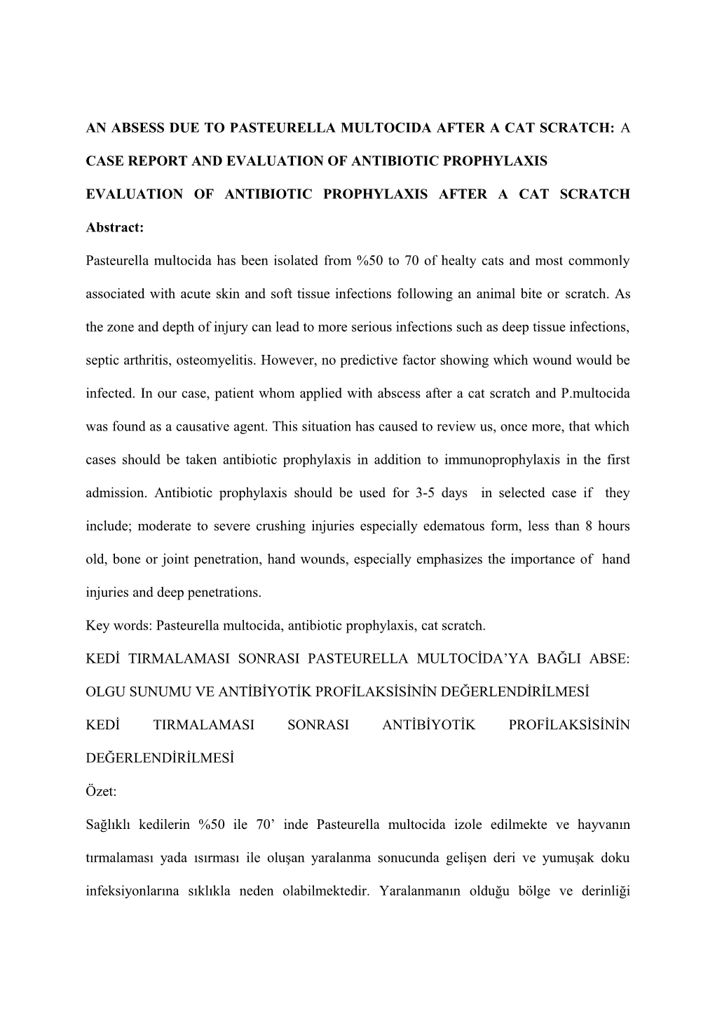 EVALUATION of ANTIBIOTIC PROPHYLAXIS AFTER a CAT SCRATCH Abstract