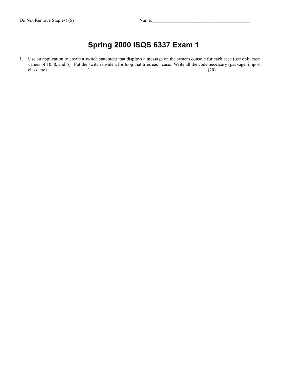 Spring 2000 ISQS 6337 Exam 1