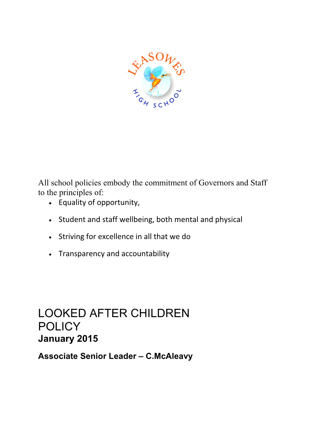 All School Policies Embody the Commitment of Governors and Staff to the Principles Of