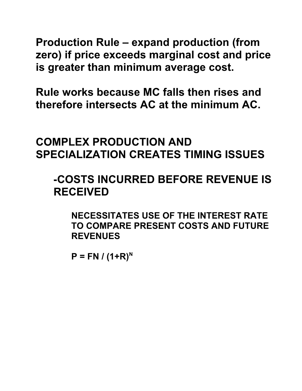 Production Rule Expand Production (From Zero) If Price Exceeds Marginal Cost and Price