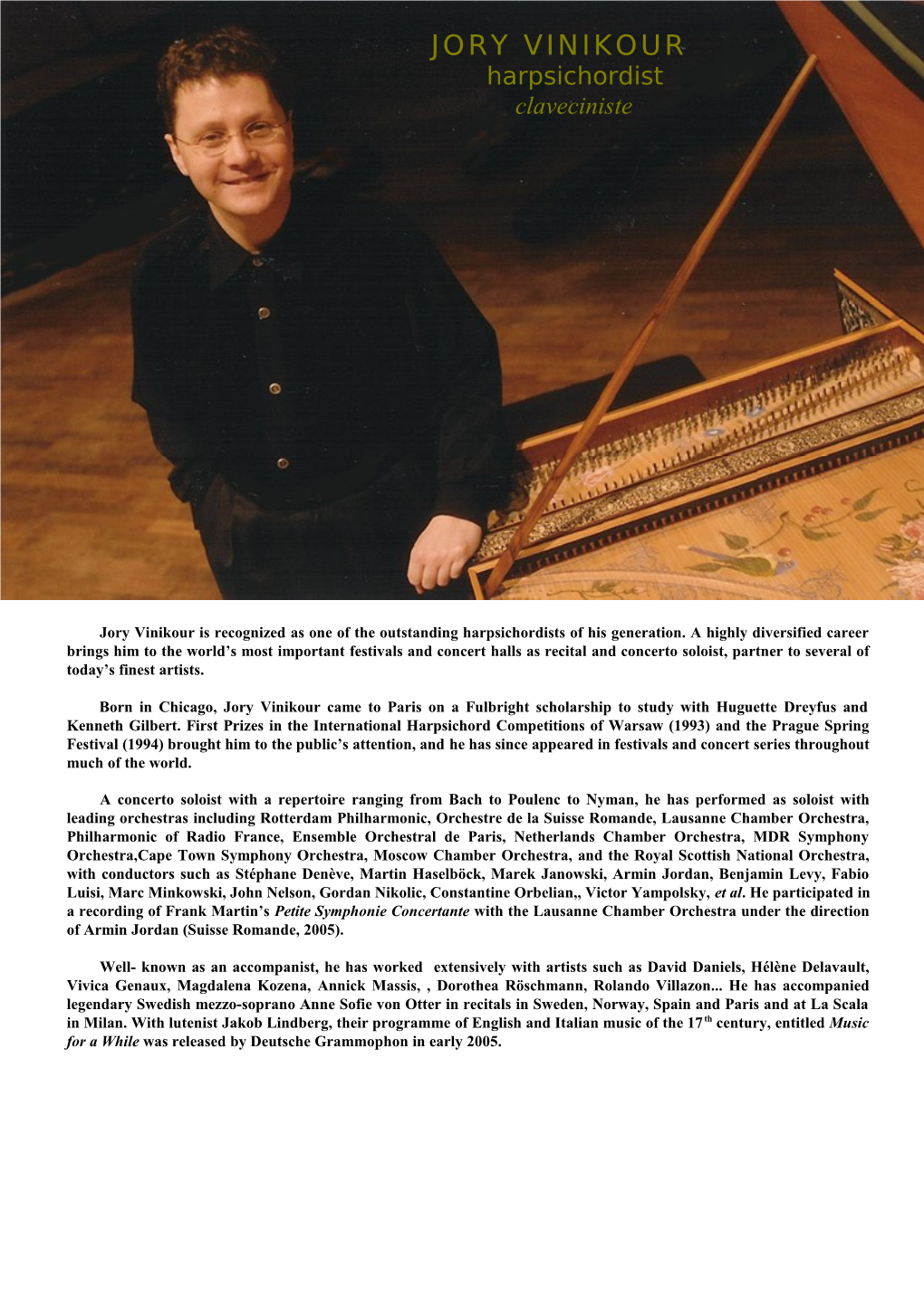 Jory Vinikour Is Recognized As One of the Outstanding Harpsichordists of His Generation