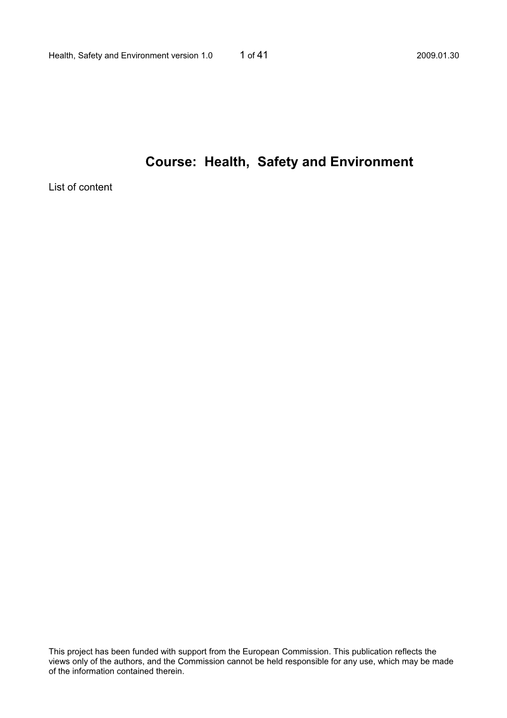 Health, Safety and Environment Version 1.0 1 of 43 2009.01.30