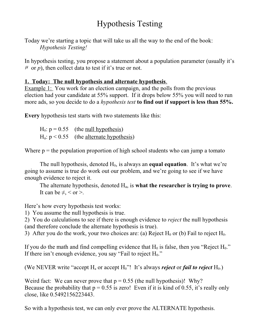 1. Today: the Null Hypothesis and Alternate Hypothesis