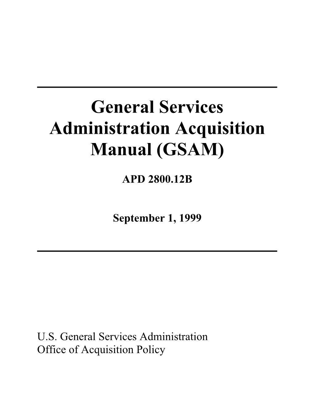 General Services Administration Acquisition Manual (GSAM)