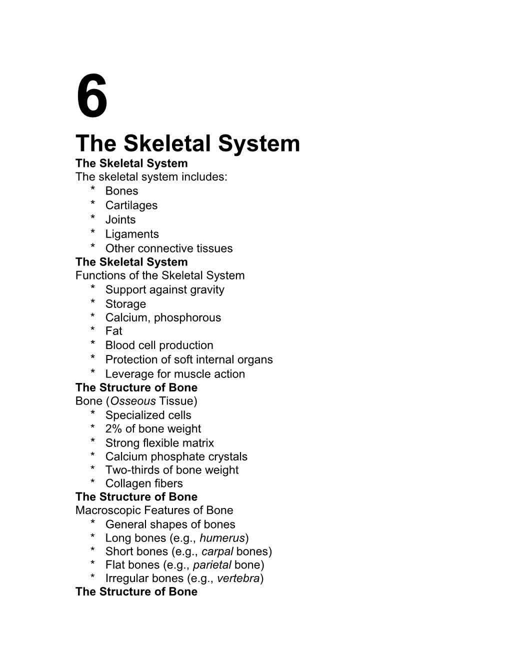 The Skeletal System Includes