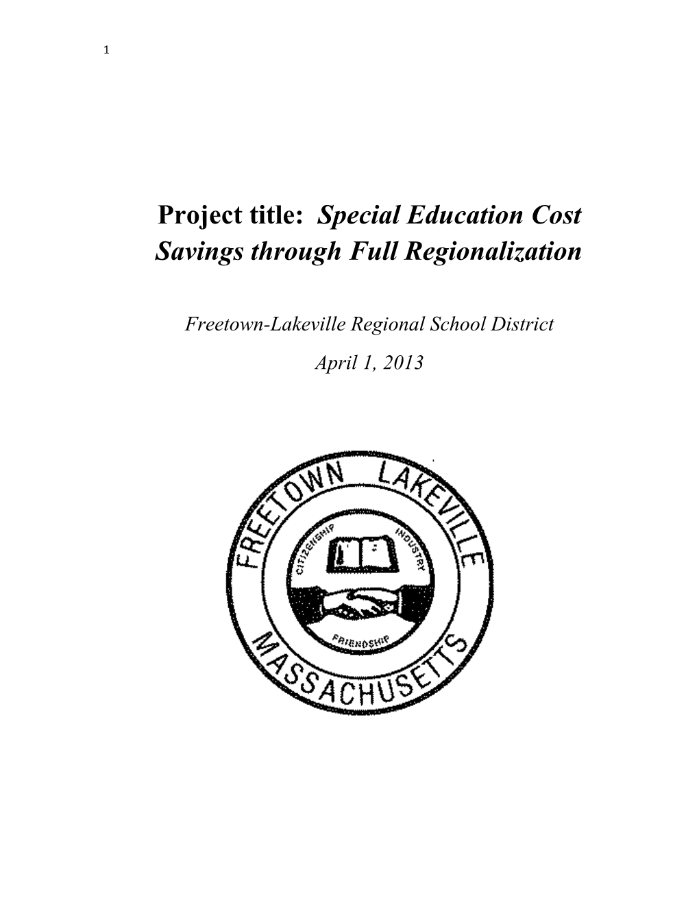 Project Title: Special Education Cost Savings Through Full Regionalization