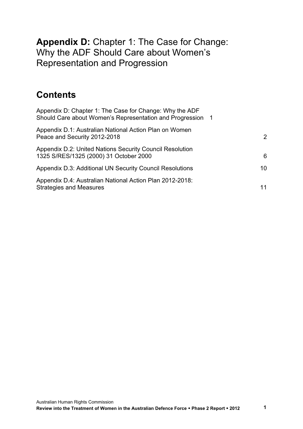 Appendix D: Chapter 1: the Case for Change: Why the ADF Should Care About Women S Representation