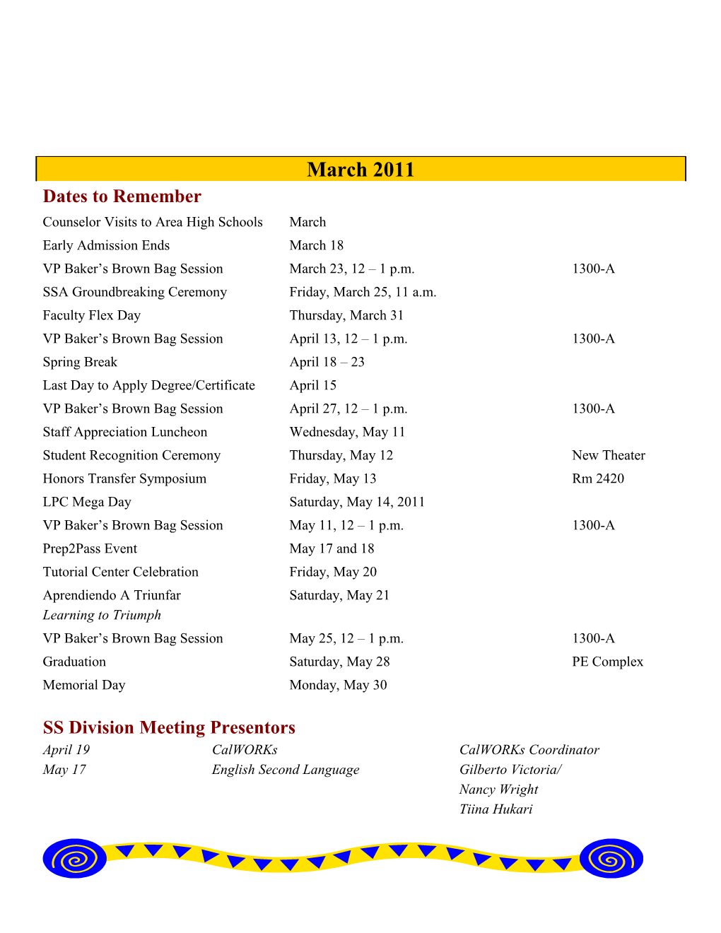 March 2011 Dates to Remember Counselor Visits to Area High Schools / March Early Admission