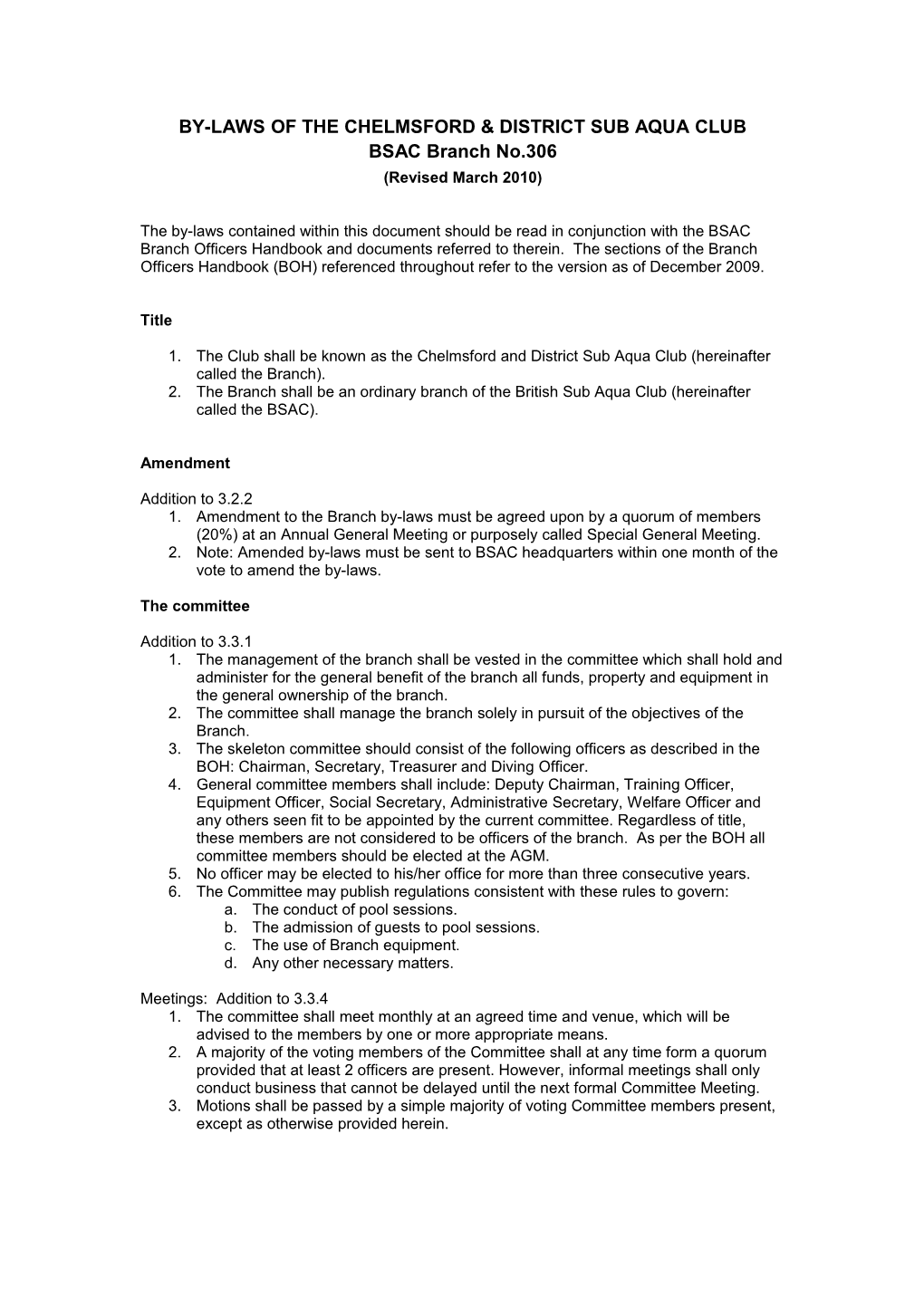 This Document Contains the By-Laws for BSAC Branch 0306 Chelmsford & District Sub-Aqua