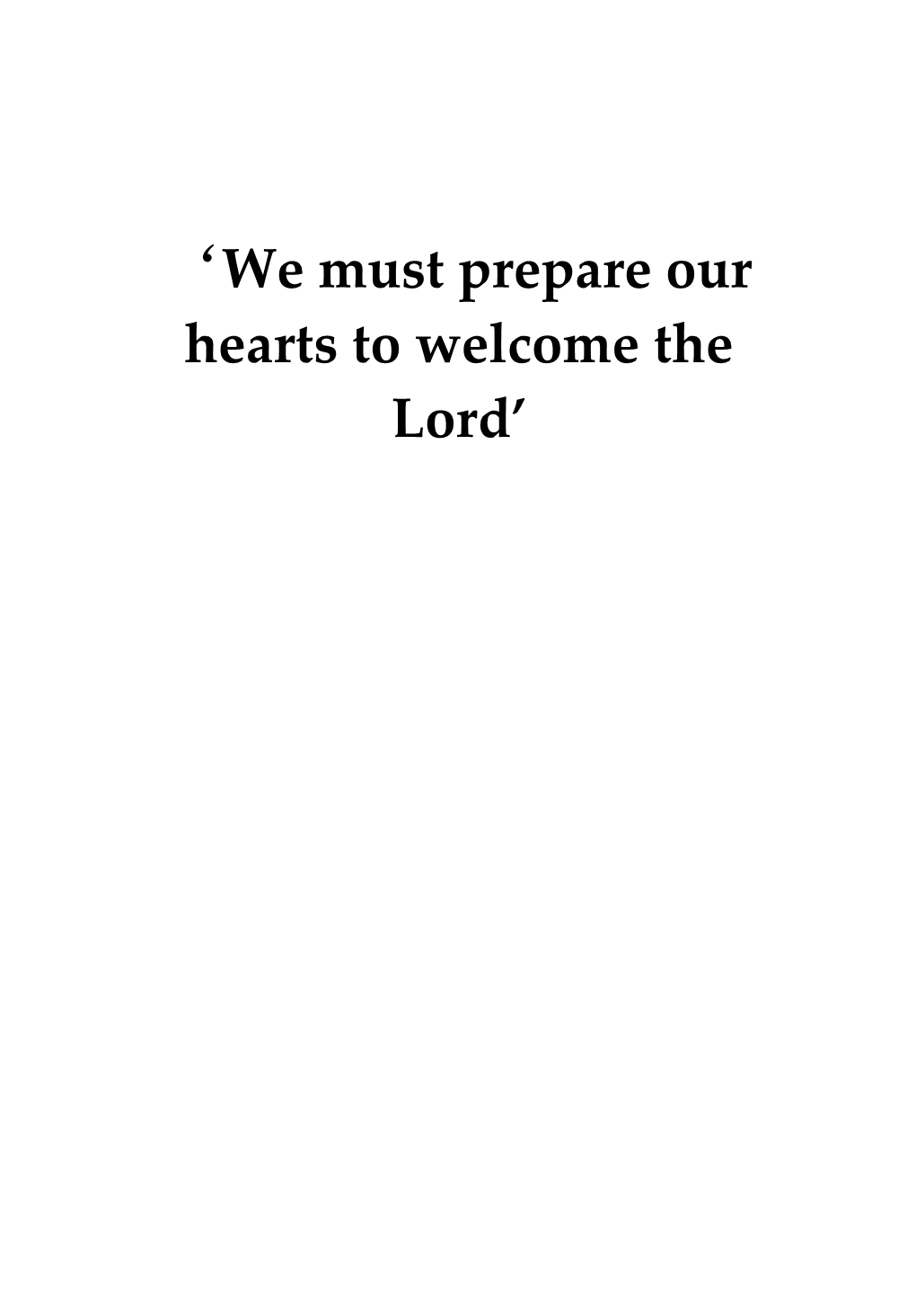 We Must Prepare Our Hearts to Welcome the Lord
