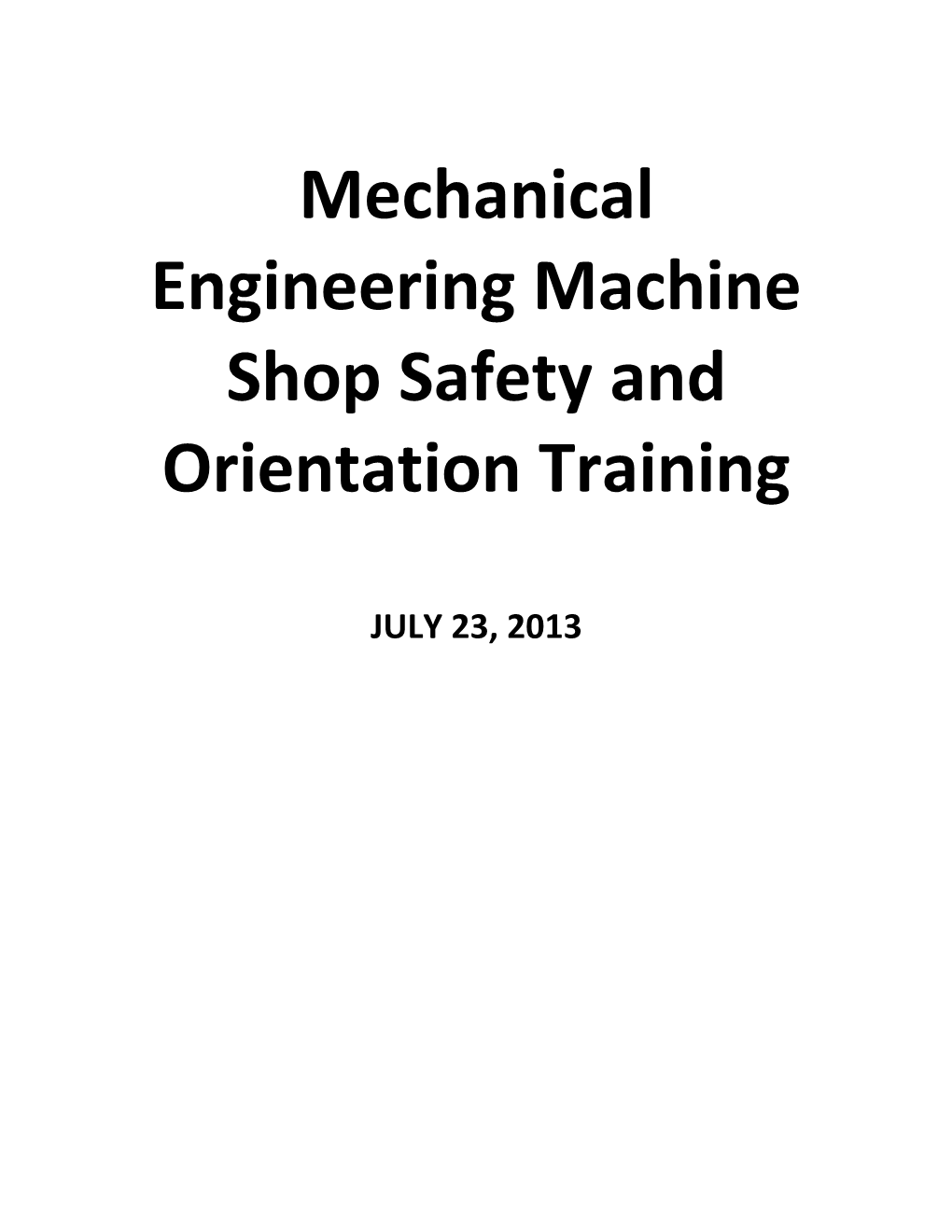 Mechanical Engineering Machine Shop Safety and Orientation Training