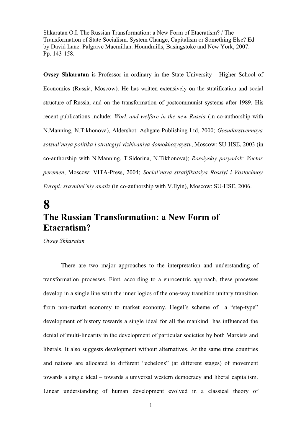 The Russian Transformation: a New Form of Etacratism?