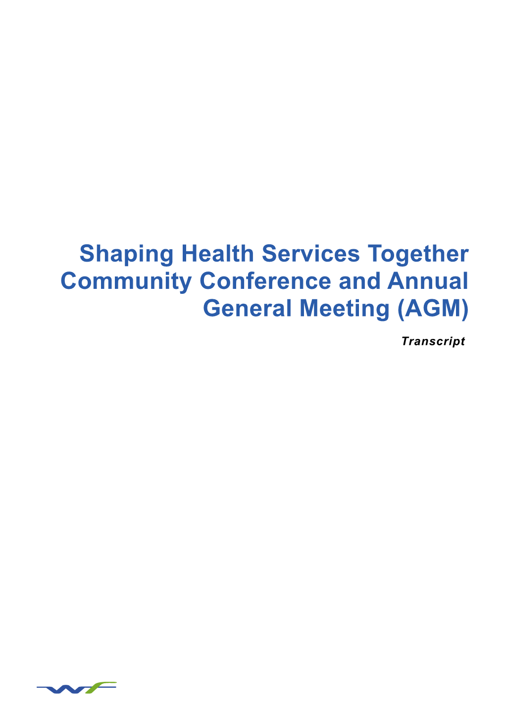 Shaping Health Services Together Community Conference and Annual General Meeting (AGM)