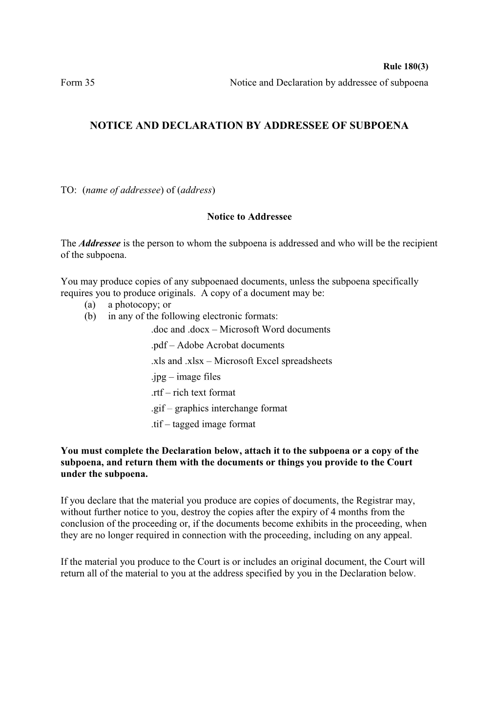 Form 35 - Notice and Declaration by Addressee of Subpoena