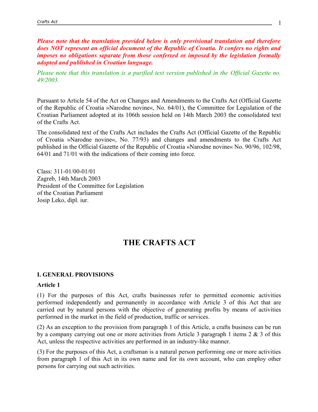 Pursuant to Article 54 of the Act on Changes and Amendments to the Crafts Act (Official