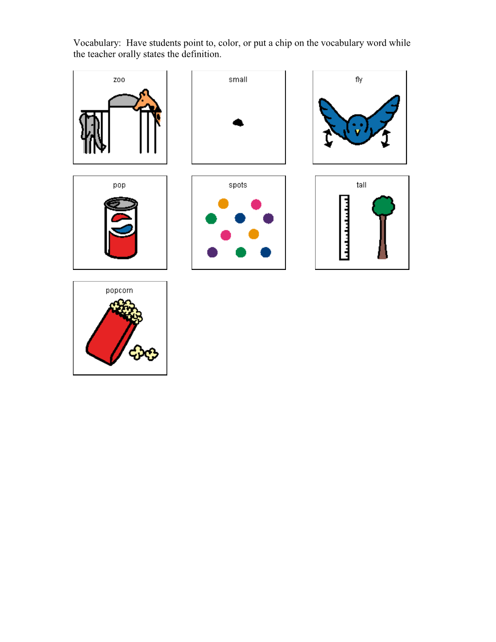 Vocabulary: Have Students Point To, Color, Or Put a Chip on the Vocabulary Word While The