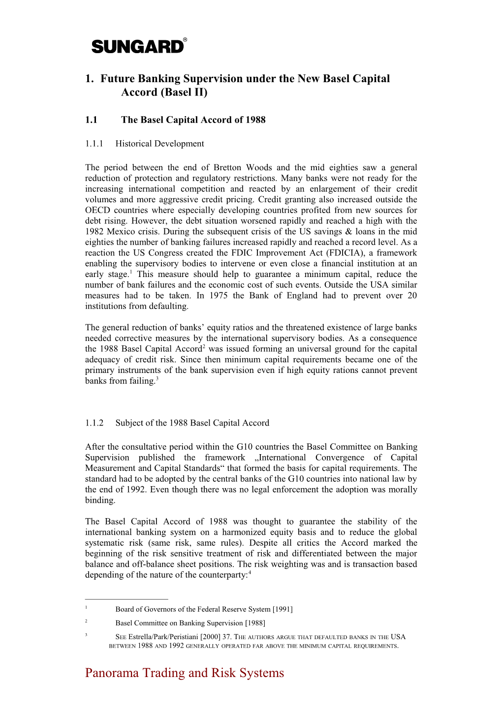 1. Future Banking Supervision Under the New Basel Capital Accord (Basel II)