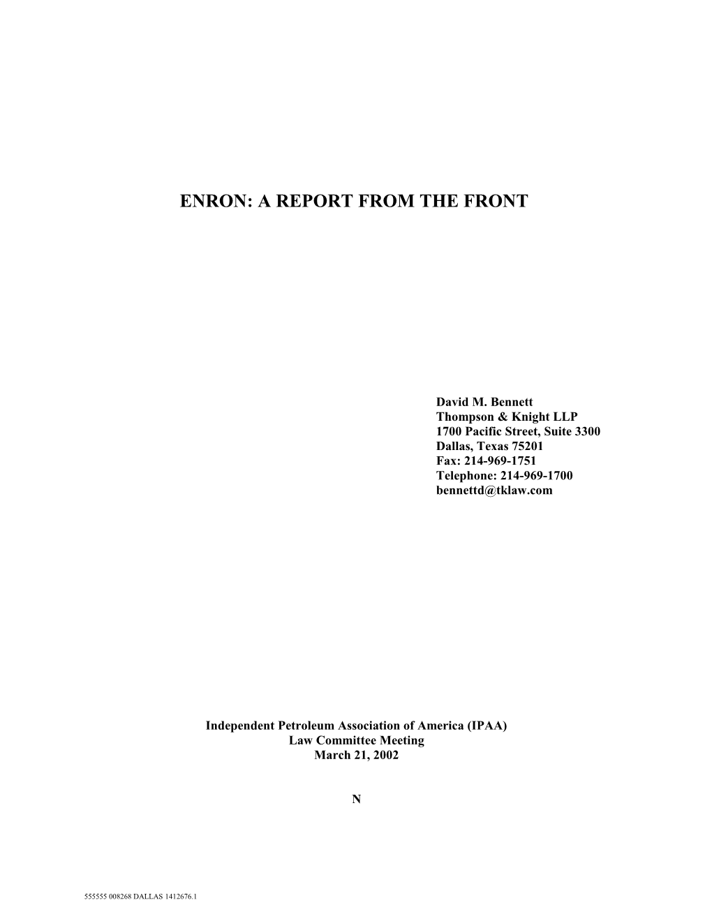 Enron: a Report from the Front