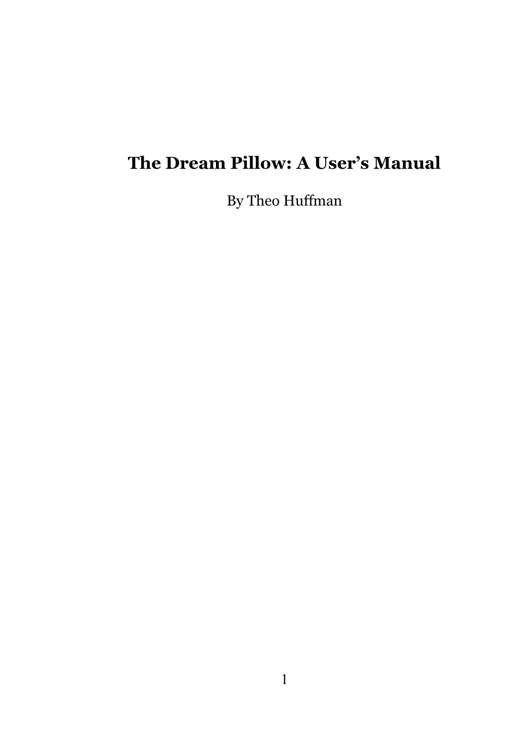 The Dream Pillow: a User S Manual