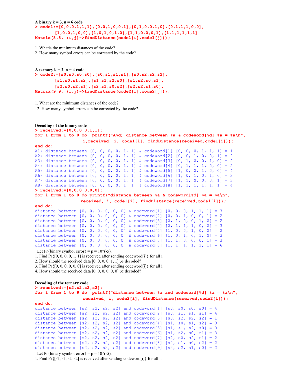 Matrix(8,8, (I,J)-&gt;Finddistance(Code1 I ,Code1 J ));